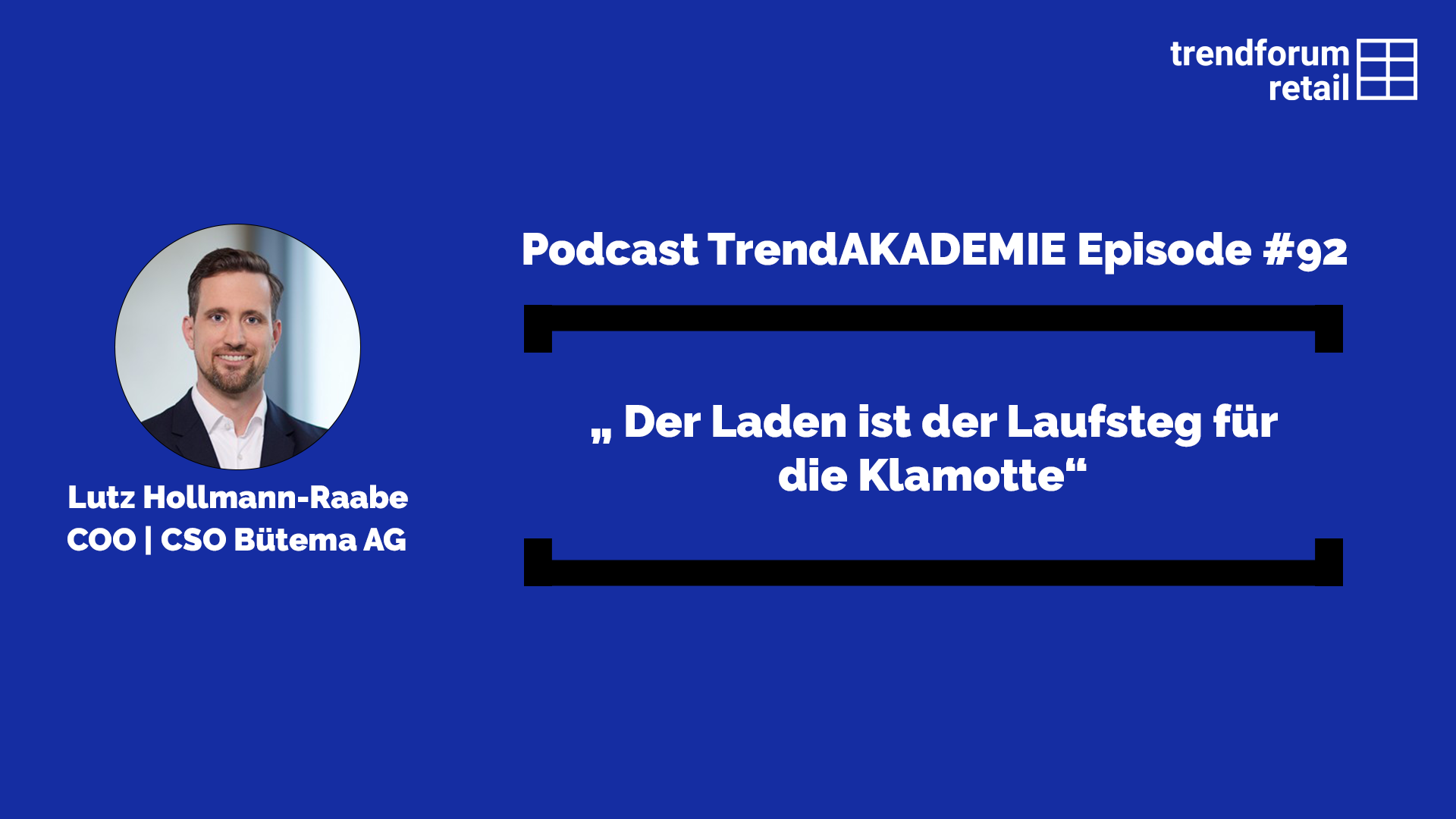 Podcast TrendAKADEMIE - Episode 92: „Der Laden ist der Laufsteg für die Klamotte