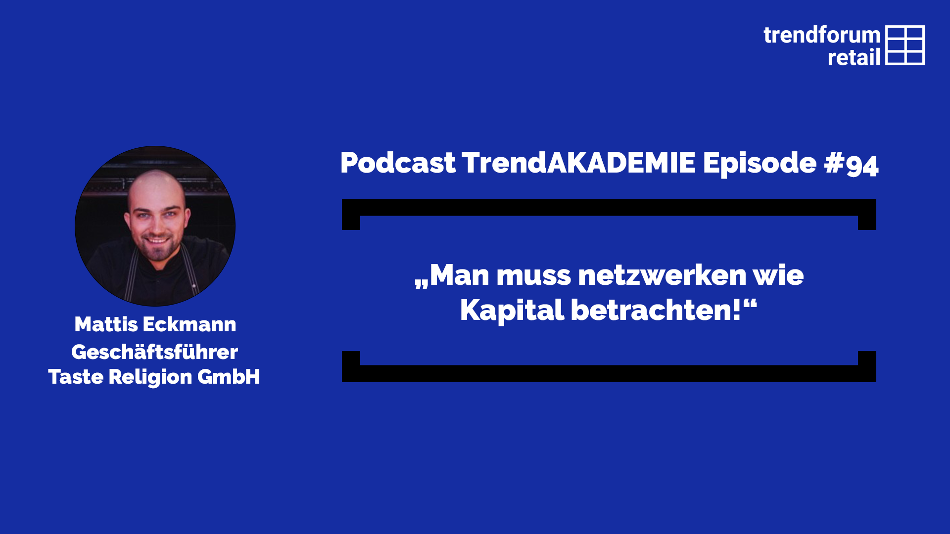 Podcast TrendAKADEMIE - Episode 94: „Man muß netzwerken wie Kapital betrachten!